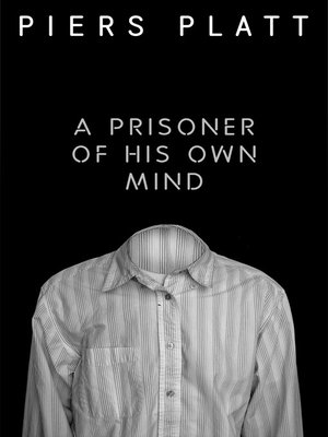 cover image of A Prisoner of His Own Mind